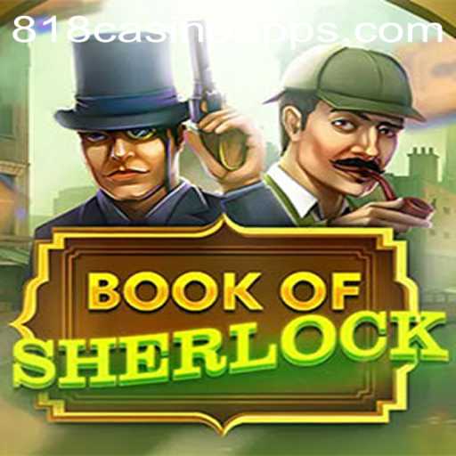 Exploring the World of BookOfSherlock at 818CASINO