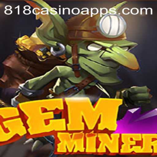 Discover the Thrills of GemMiner: A New Horizon in the 818CASINO Landscape