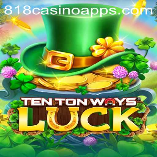 Exploring the Excitement of TenTonWaysLuck: A New Era in 818CASINO Entertainment